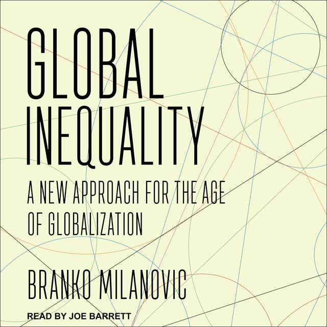 Global Inequality: A New Approach for the Age of Globalization 