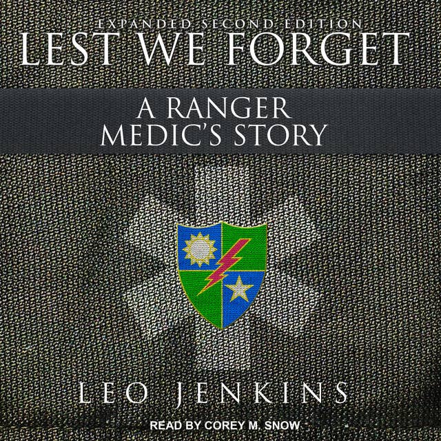 Lest We Forget: A Ranger Medic’s Story