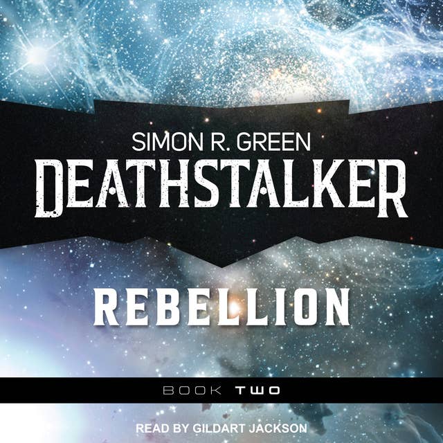 Deathstalker Rebellion: Being the Second Part of the Life and Times of Owen Deathstalker