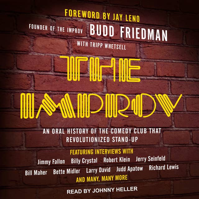 The Improv: An Oral History of the Comedy Club that Revolutionized Stand-Up