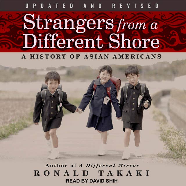 Cover for Strangers from a Different Shore: A History of Asian Americans