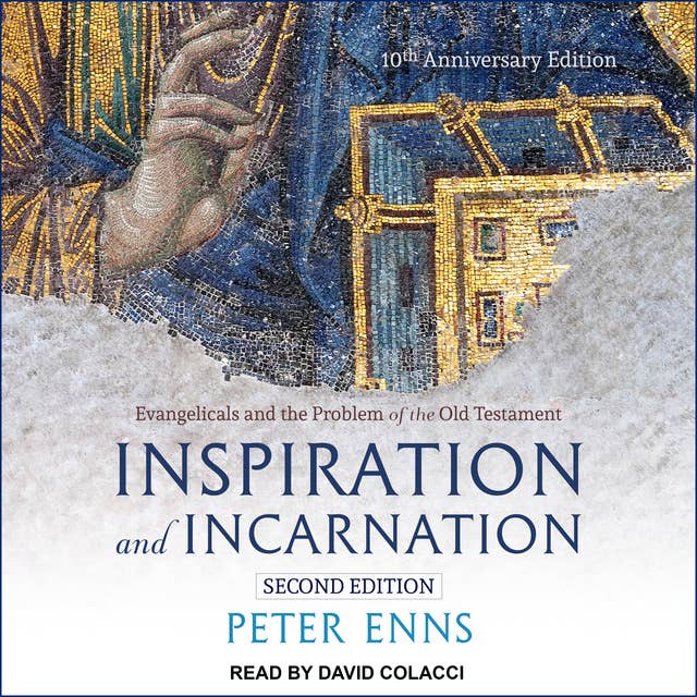 Inspiration and Incarnation: Evangelicals and the Problem of the Old Testament