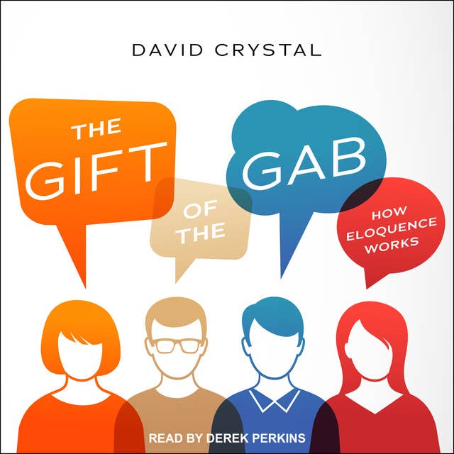 Cover for The Gift of the Gab: How Eloquence Works