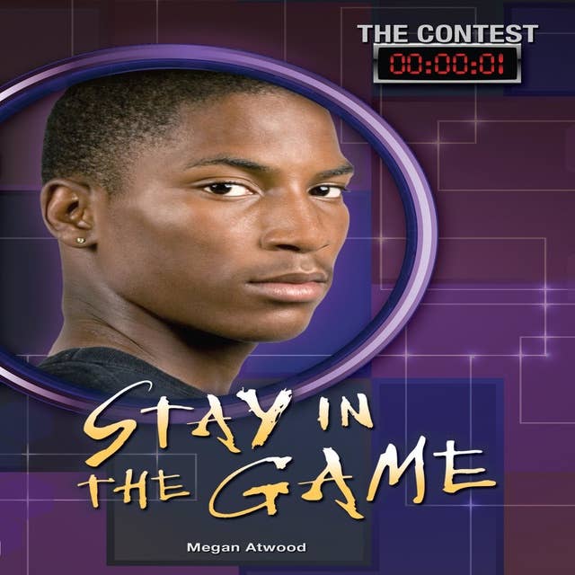 Stay in the Game: The Contest, Book 1