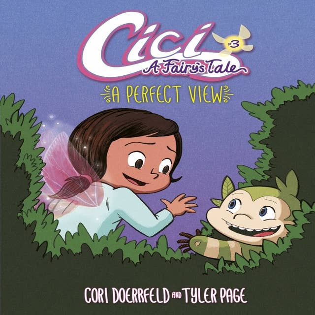 A Perfect View: Cici: A Fairy's Tale, Book 3