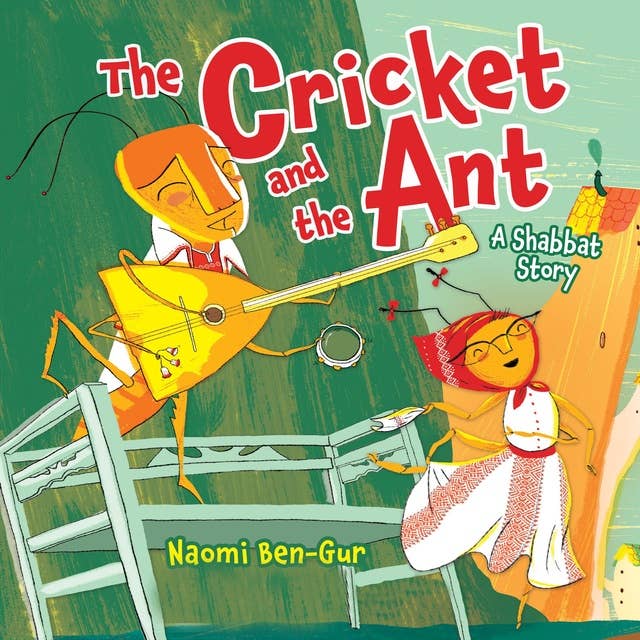 The Cricket and the Ant: A Shabbat Story