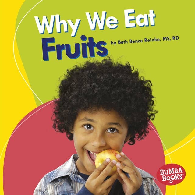 Why We Eat Fruits