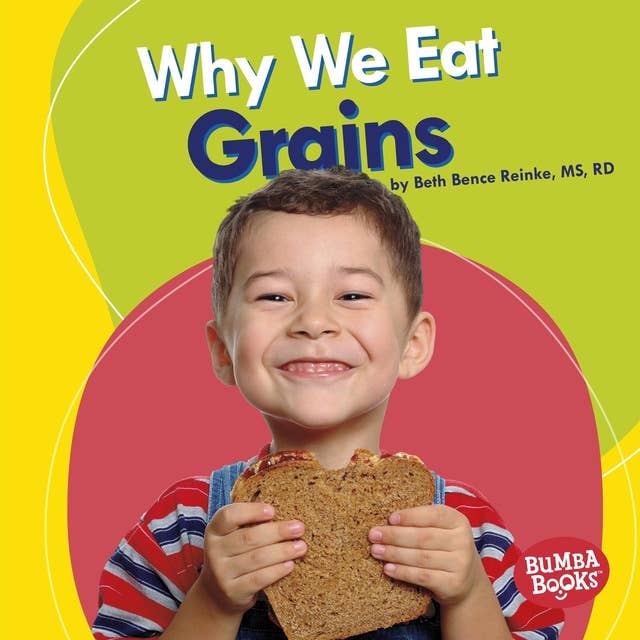 Why We Eat Grains
