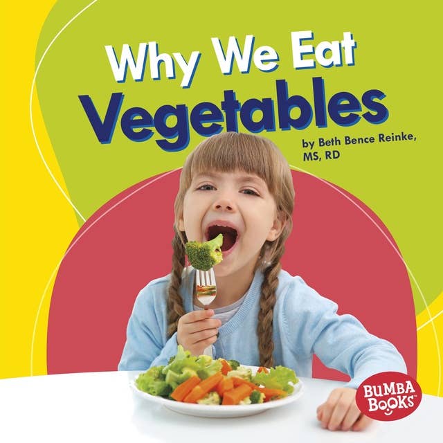Why We Eat Vegetables