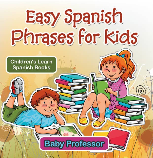 Easy Spanish Phrases for Kids | Children's Learn Spanish Books