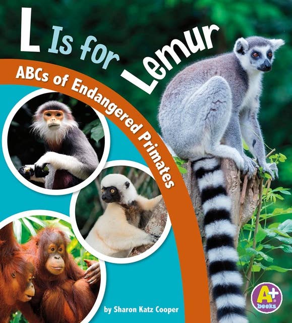 L Is for Lemur: ABCs of Endangered Primates