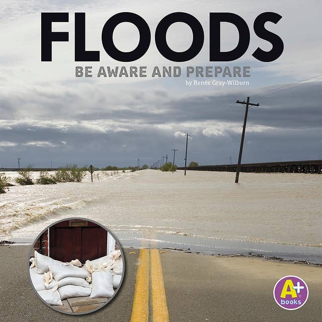 Floods: Be Aware and Prepare