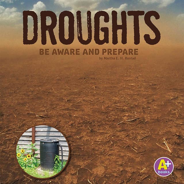 Droughts: Be Aware and Prepare