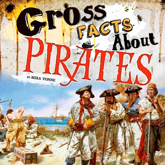 Gross Facts About Pirates