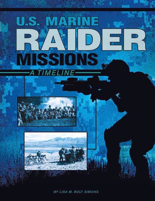 U.S. Marine Raider Missions: A Timeline