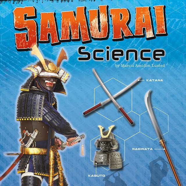 Samurai Science: Armor, Weapons, and Battlefield Strategy