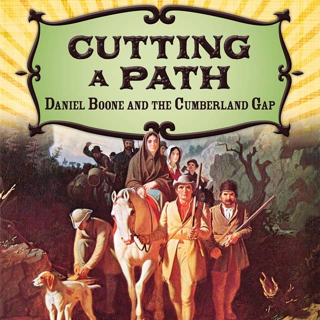 Cutting a Path: Daniel Boone and the Cumberland Gap