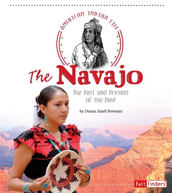 The Navajo: The Past and Present of the Diné