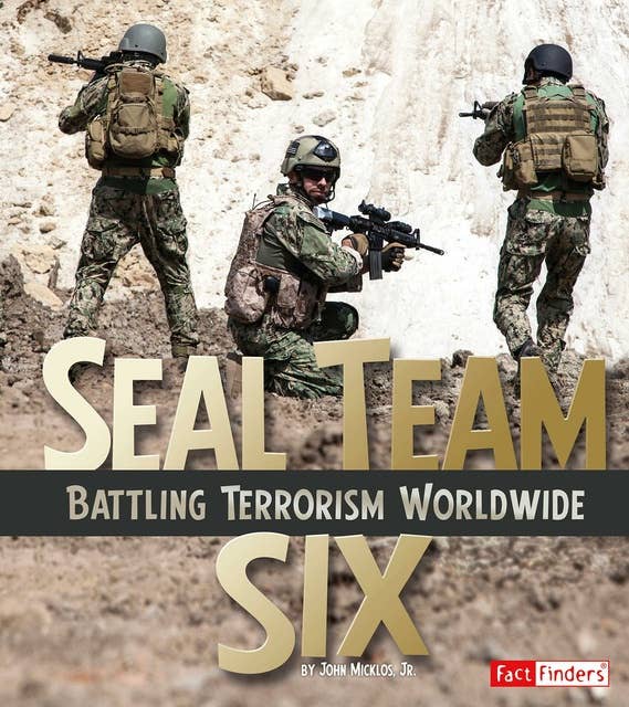 SEAL Team Six: Battling Terrorism Worldwide