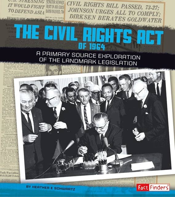 The Civil Rights Act of 1964: A Primary Source Exploration of the Landmark Legislation