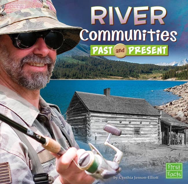 River Communities Past and Present