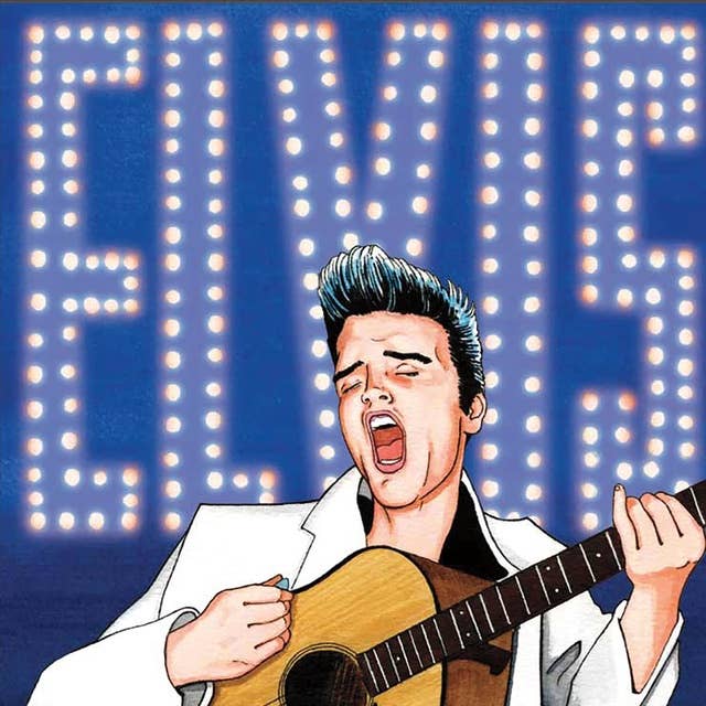 Elvis: A Graphic Novel