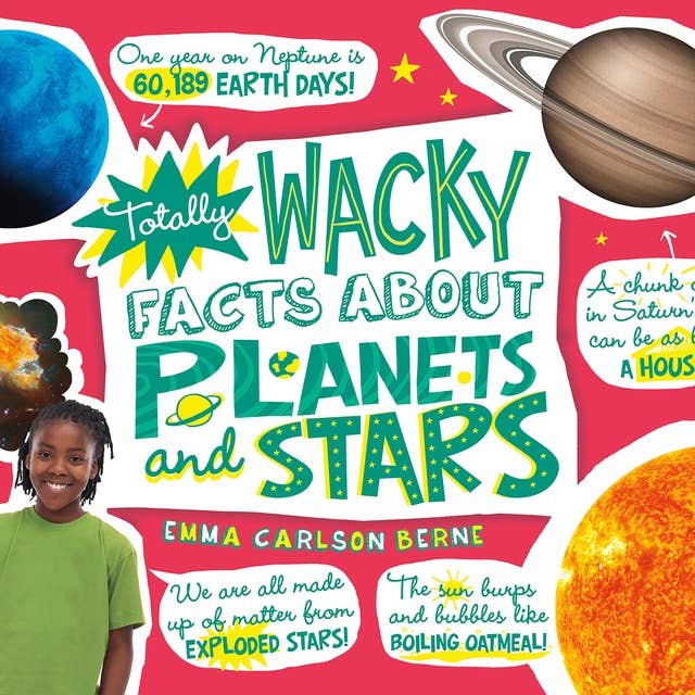 Totally Wacky Facts About Planets and Stars