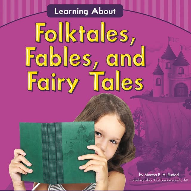 Learning About Folktales, Fables, and Fairy Tales