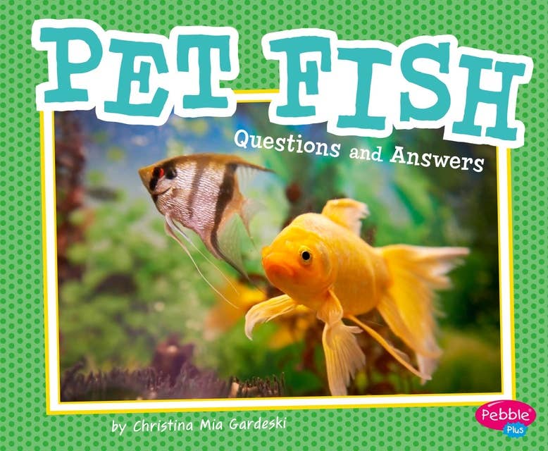 Pet Fish: Questions and Answers