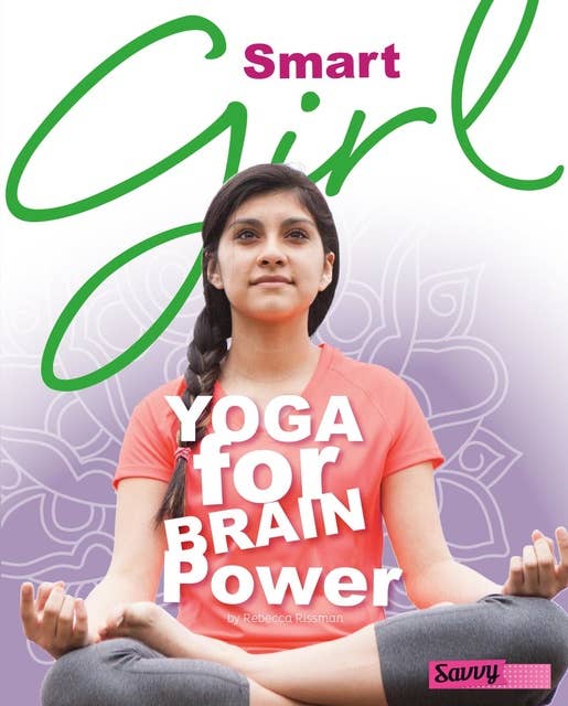 Smart Girl: Yoga for Brain Power