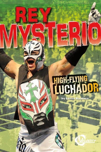 Rey Mysterio: High-Flying Luchador