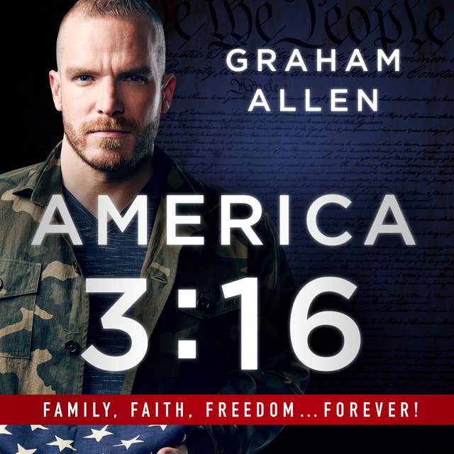 America 3:16: Family, Faith, Freedom... Forever!
