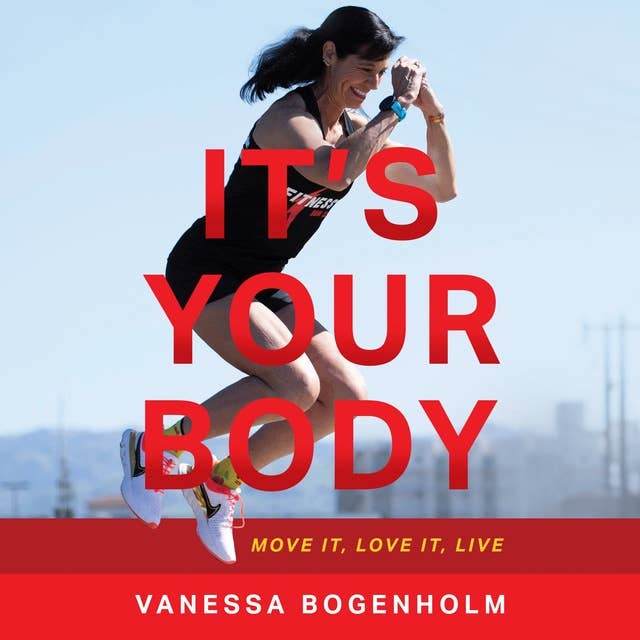 It's Your Body: Move It, Love It, Live