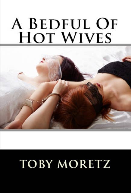 A Bedful Of Hot Wives