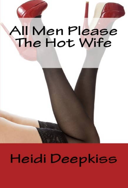 All Men Please The Hot Wife
