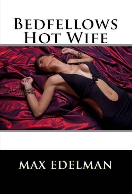 Bedfellows Hot Wife