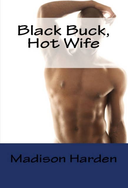 Black Buck, Hot Wife