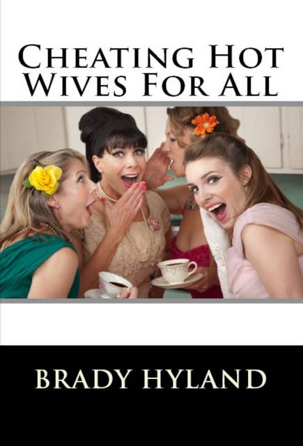 Cheating Hot Wives For All