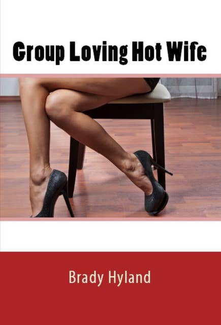 Group Loving Hot Wife