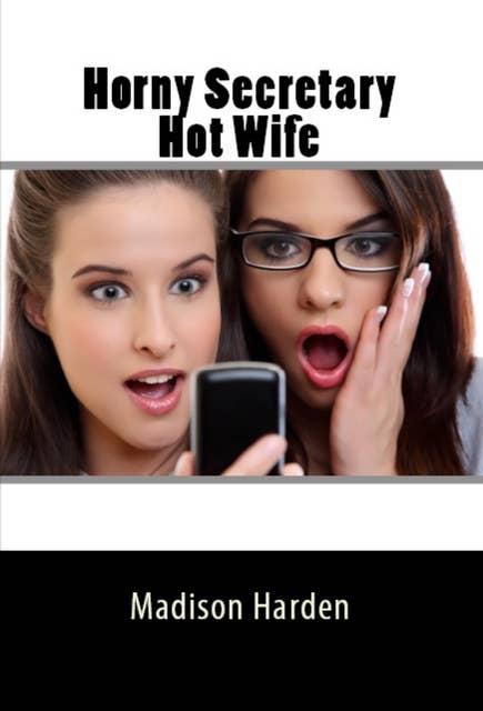 Horny Secretary Hot Wife