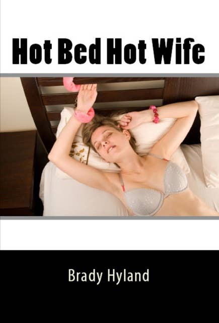 Hot Bed Hot Wife