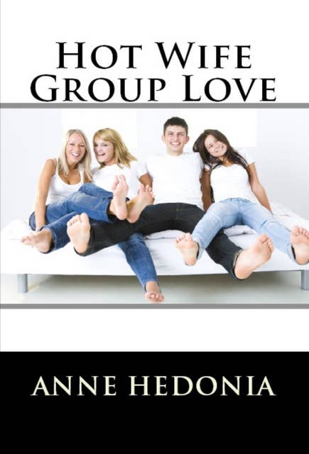 Hot Wife Group Love