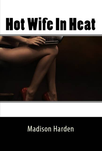Hot Wife In Heat