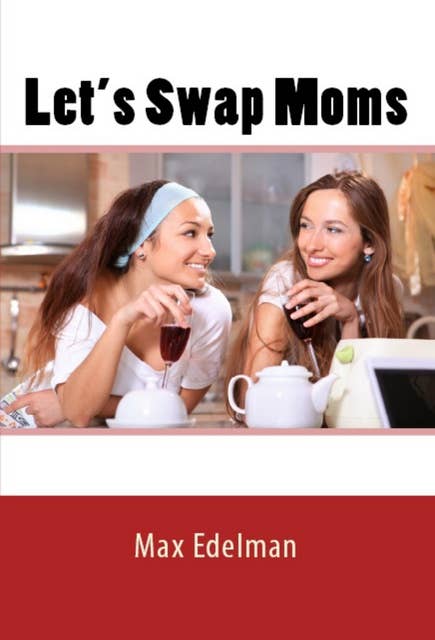 Let's Swap Moms