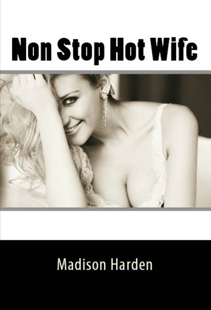 Non Stop Hot Wife