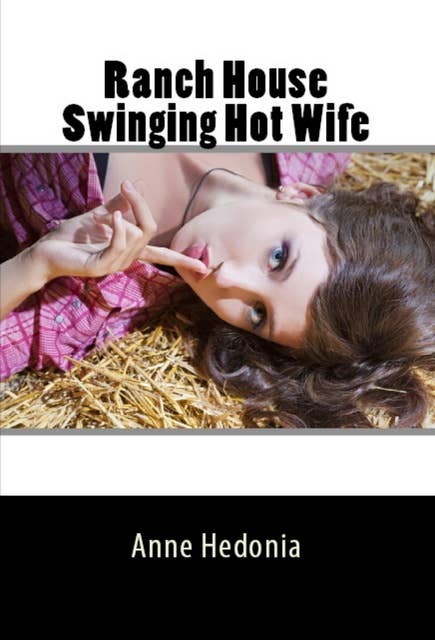 Ranch House Swinging Hot Wife