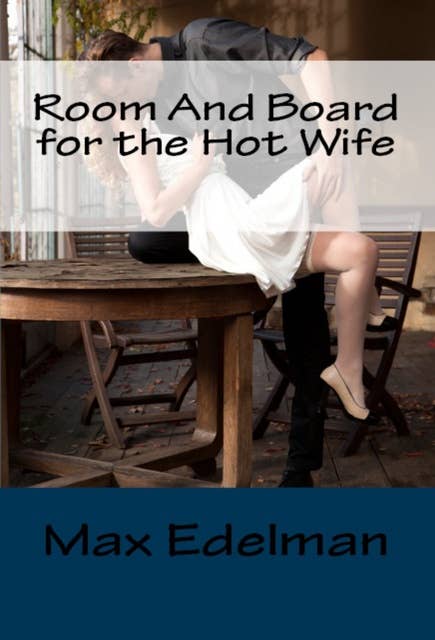 Room And Board for the Hot Wife