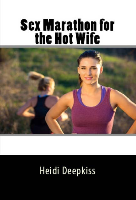 Sex Marathon for the Hot Wife