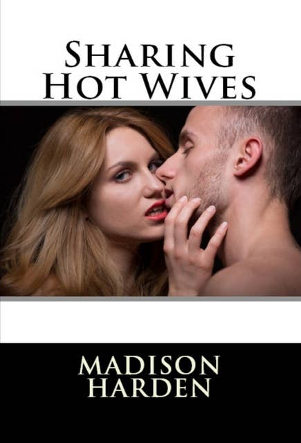 Sharing Hot Wives