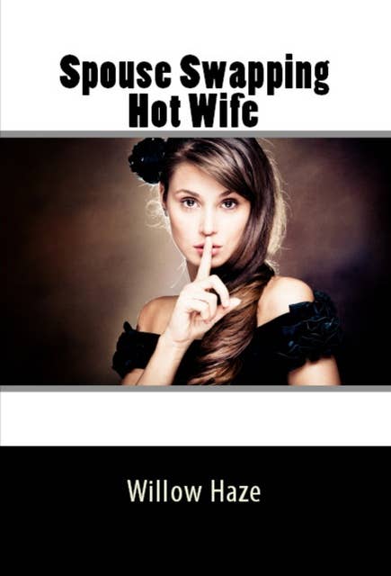 Spouse Swapping Hot Wife